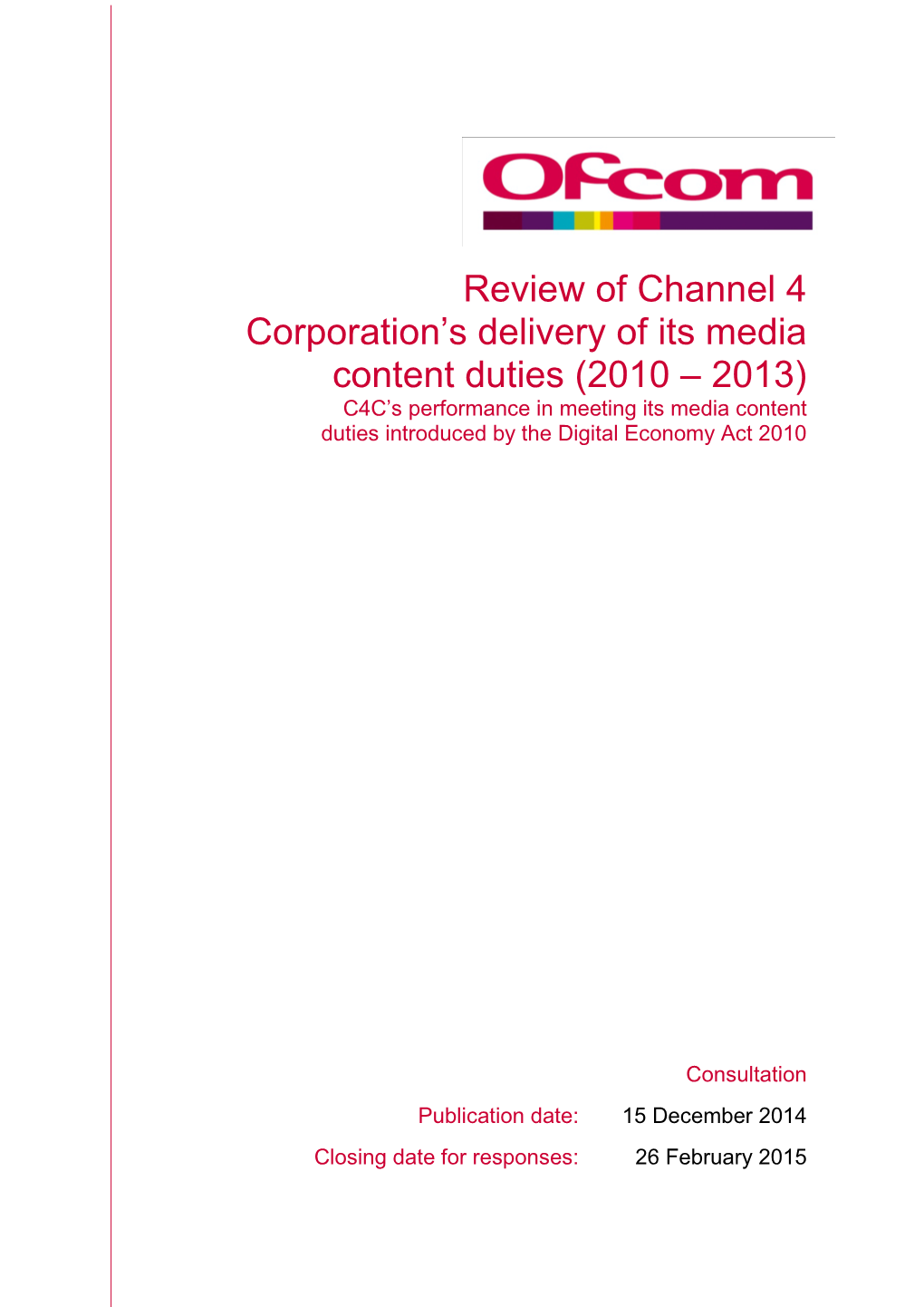 Review of Channel 4 Corporation's Delivery of Its Media