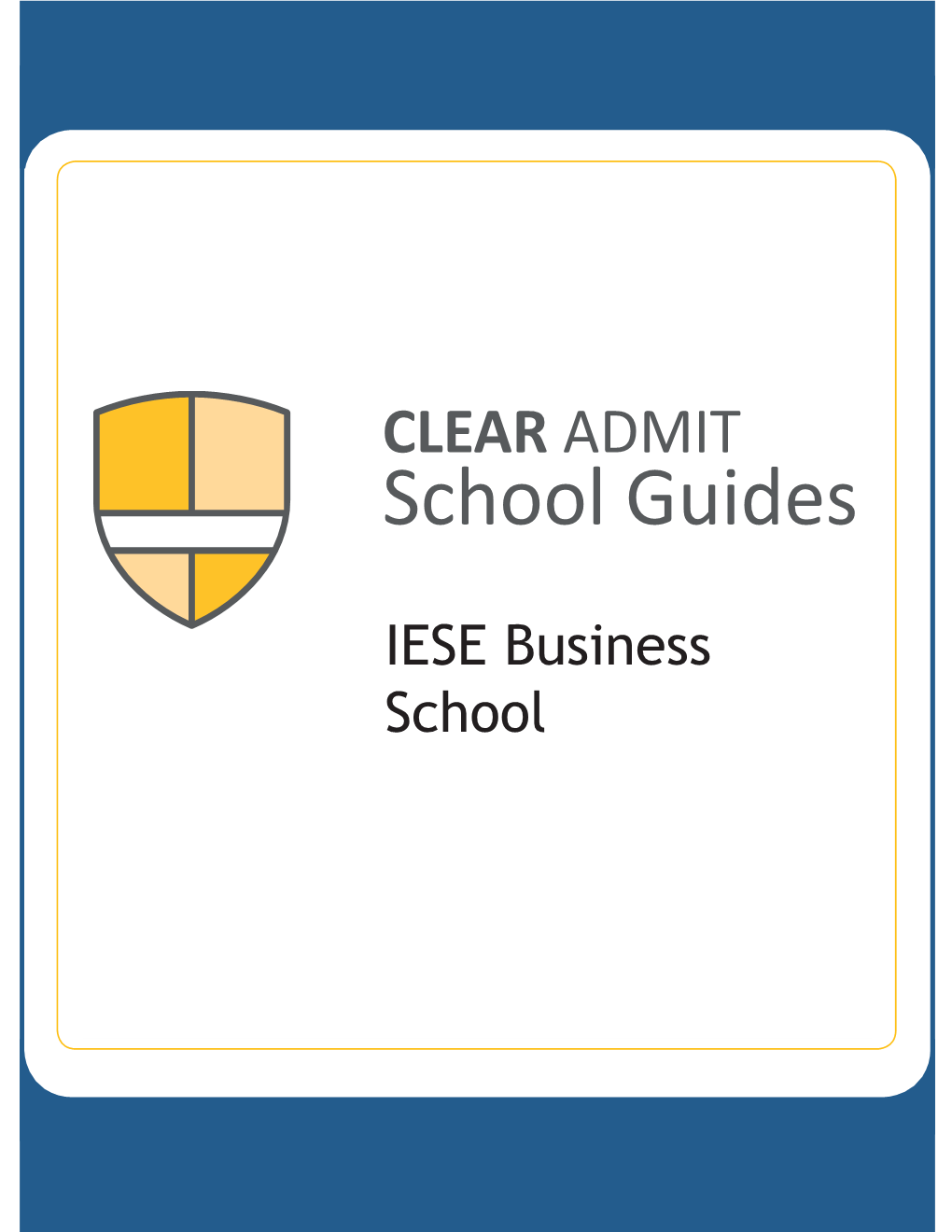 Clear Admit School Guide: IESE Business School