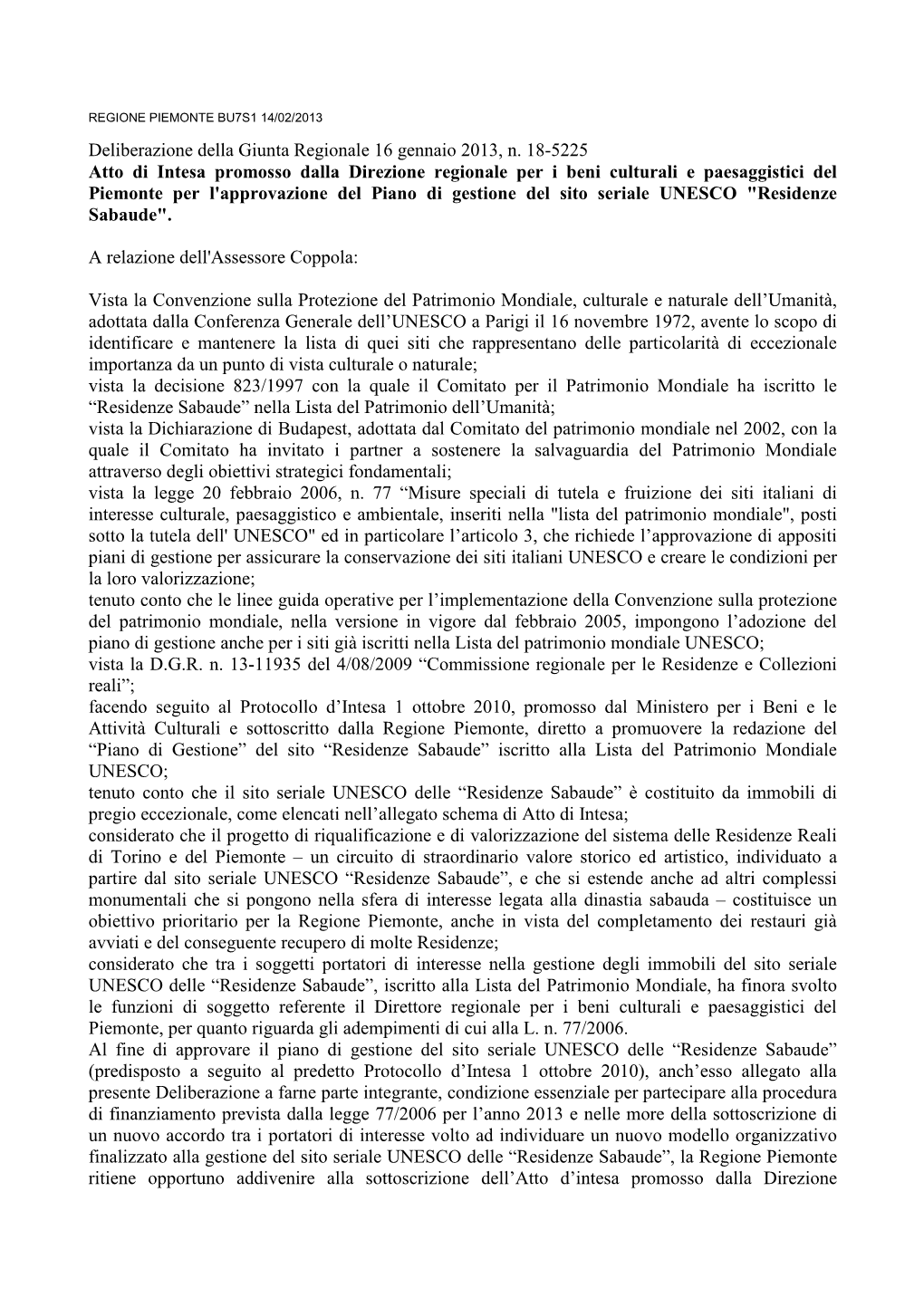 Deliberazione Della Giunta Regionale 16 Gennaio 2013, N. 18-5225 Atto Di