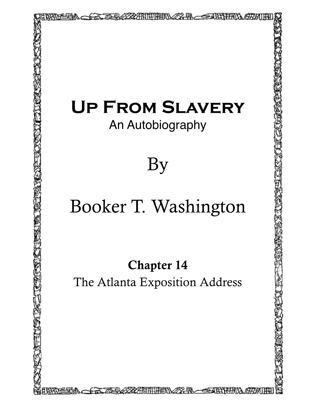 Up from Slavery by Booker T. Washington