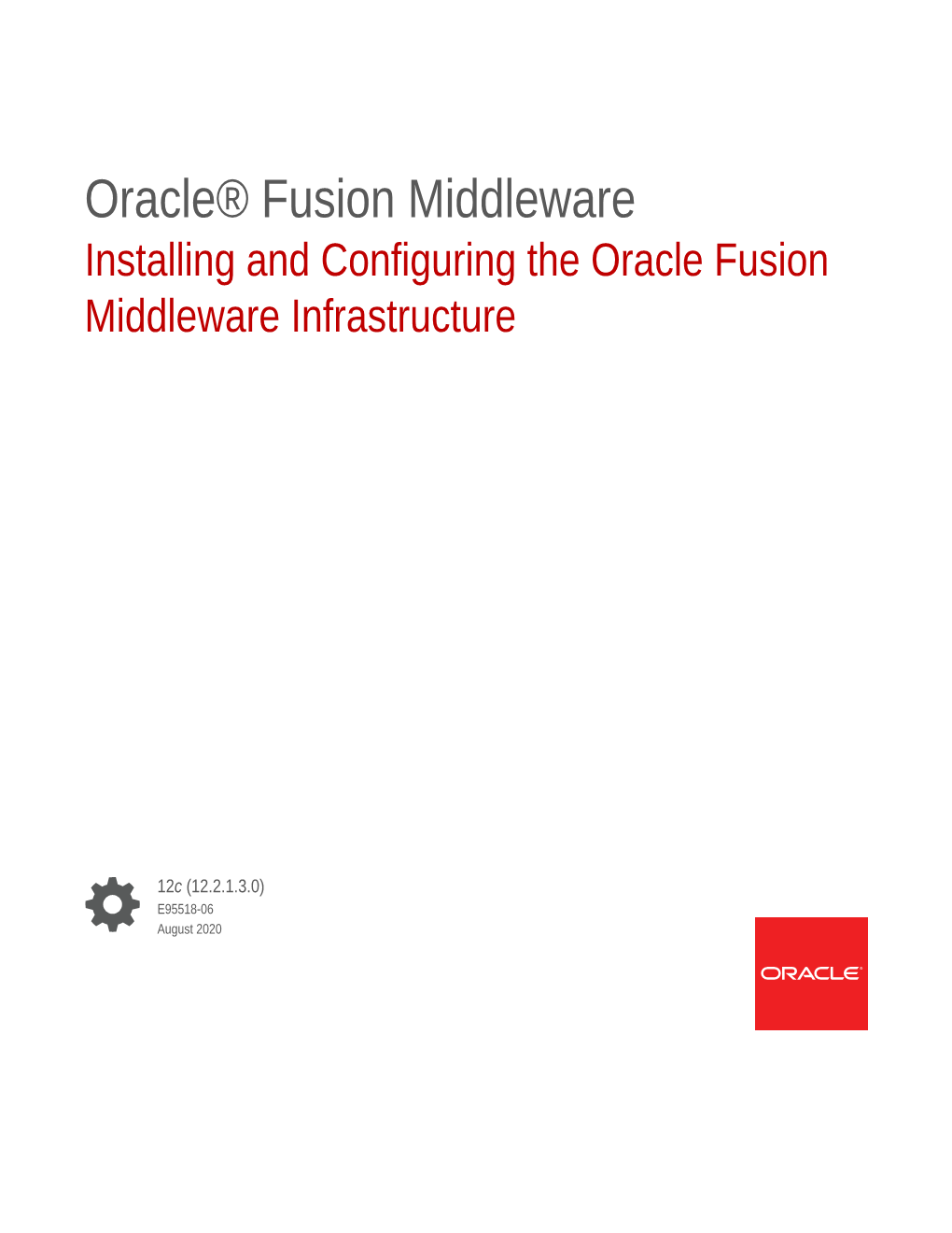 Installing and Configuring the Oracle Fusion Middleware Infrastructure