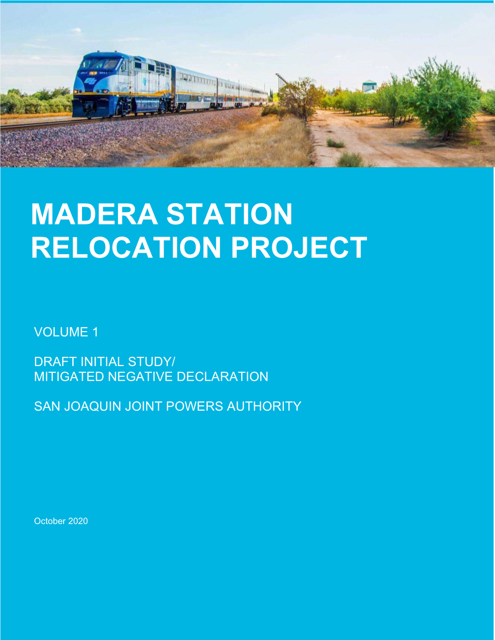 Madera Station Relocation Project Initial Study/Mitigated Negative Declaration San Joaquin Joint Powers Authority