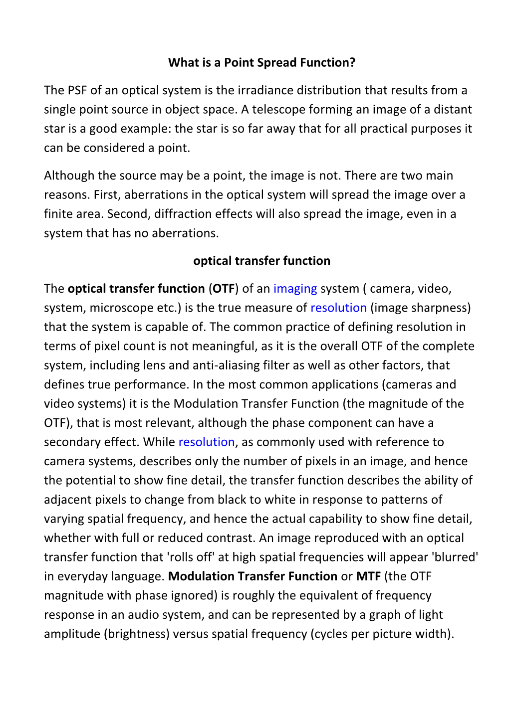 What Is a Point Spread Function? the PSF of an Optical System Is the Irradiance Distribution That Results from a Single Point So