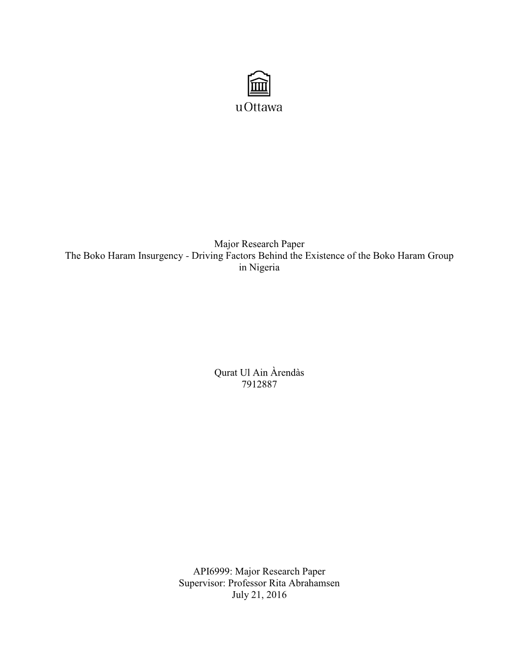 Major Research Paper the Boko Haram Insurgency - Driving Factors Behind the Existence of the Boko Haram Group in Nigeria