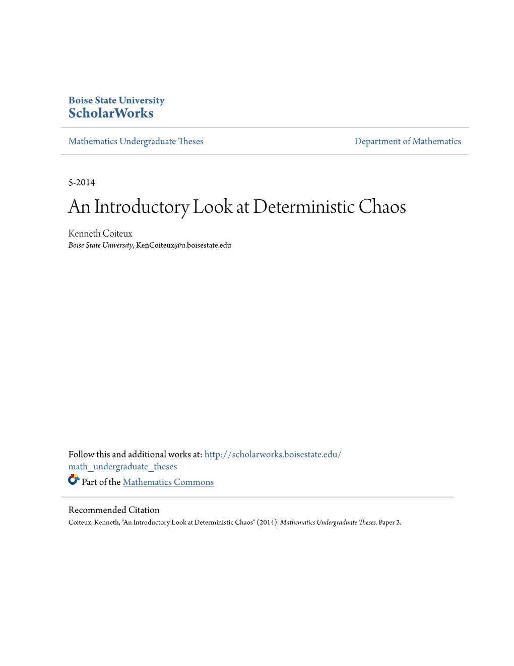 An Introductory Look at Deterministic Chaos Kenneth Coiteux Boise State University, Kencoiteux@U.Boisestate.Edu