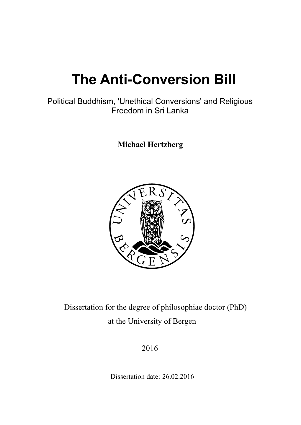 The Anti-Conversion Bill: Political Buddhism, ‘Unethical Conversions’ and Religious Freedom in Sri Lanka