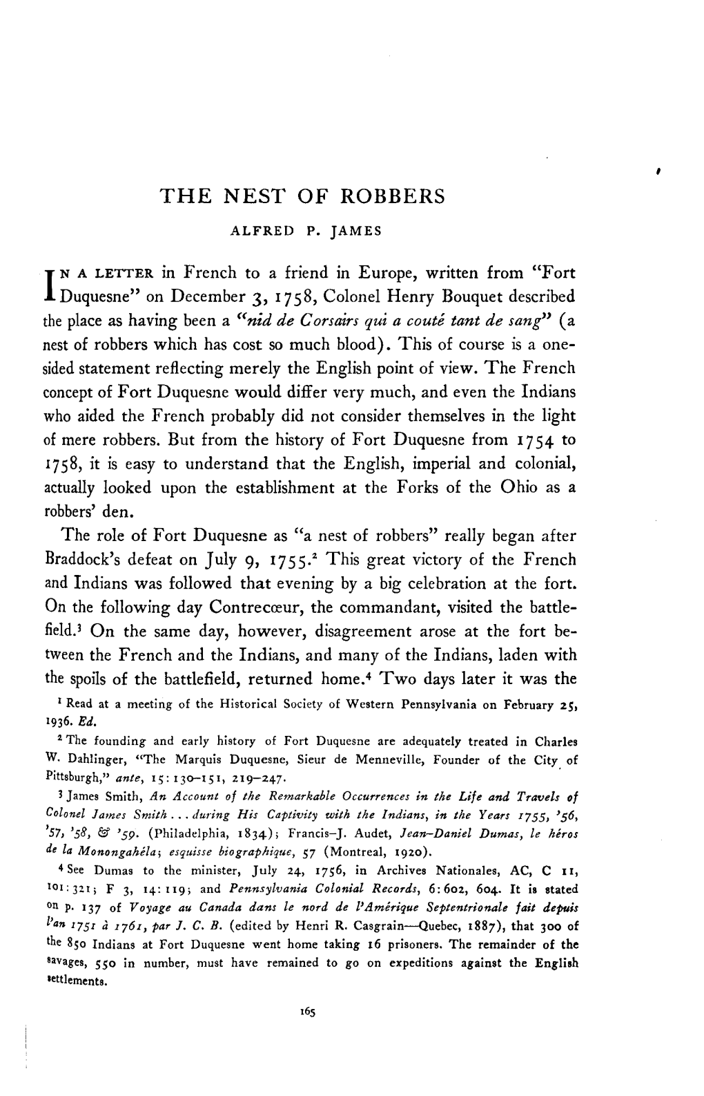 Fort Duquesne Would Differ Very Much, and Even the Indians Who Aided the French Probably Did Not Consider Themselves in the Light of Mere Robbers