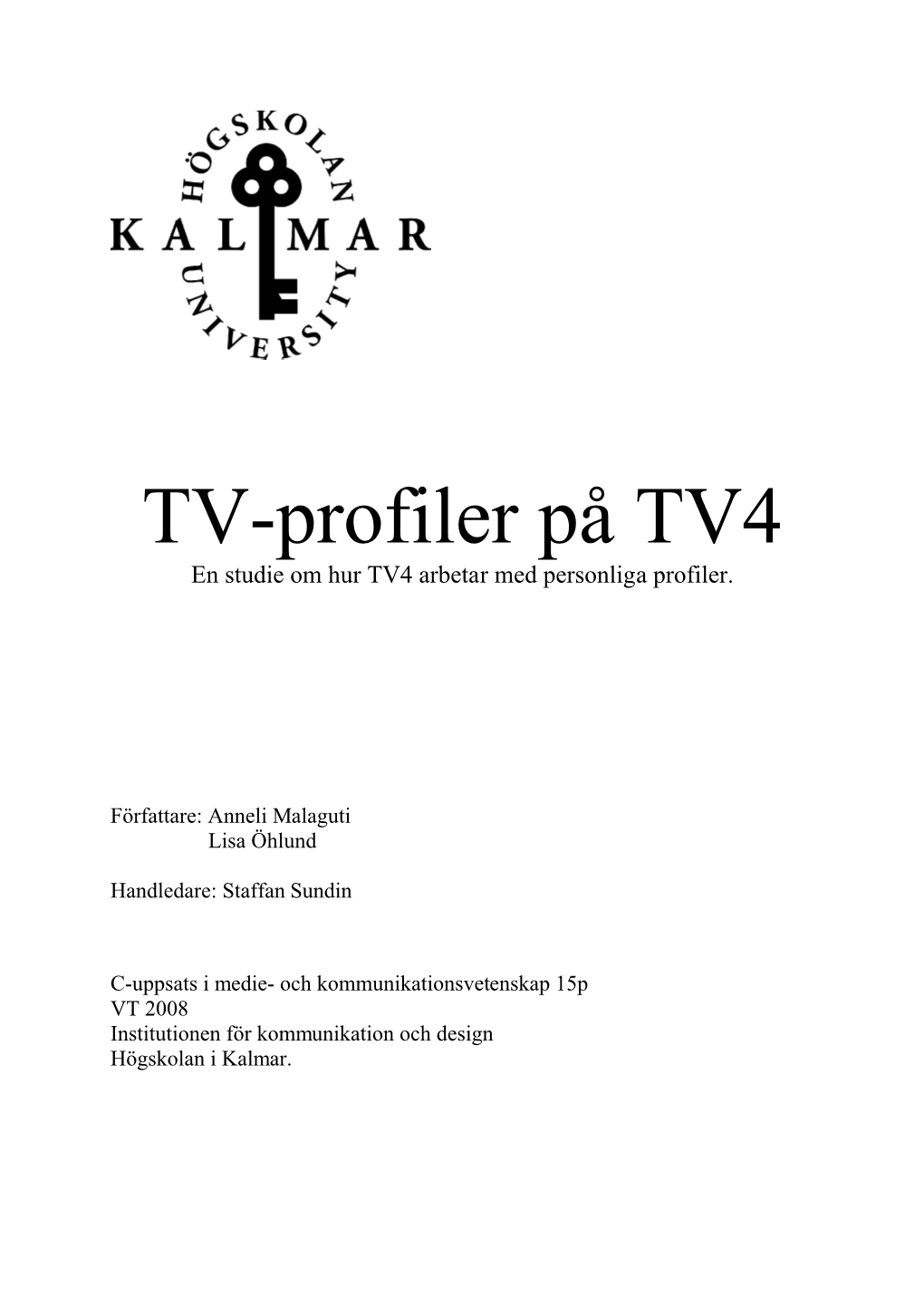 TV-Profiler På TV4 En Studie Om Hur TV4 Arbetar Med Personliga Profiler