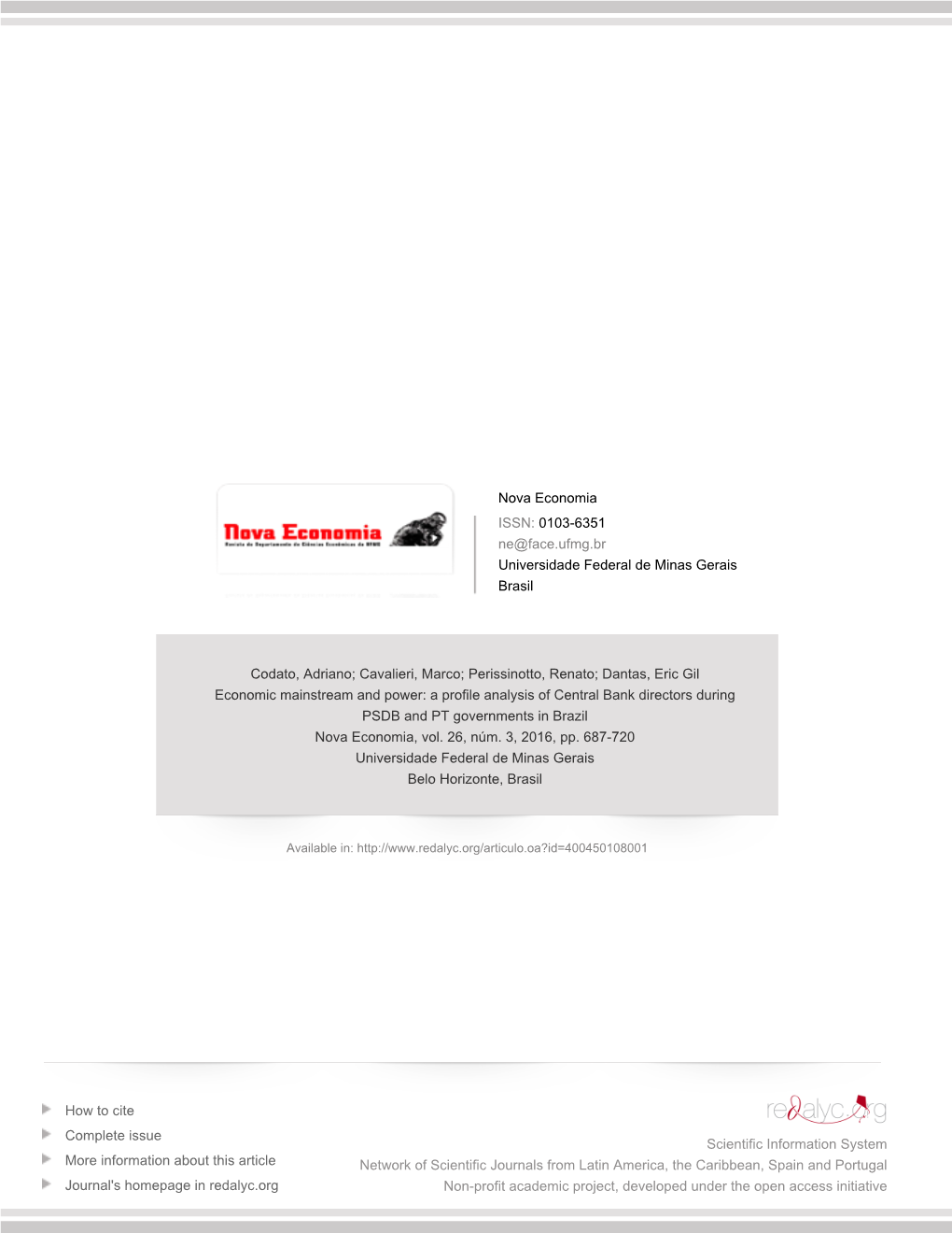 Redalyc.Economic Mainstream and Power: a Profile Analysis of Central Bank Directors During PSDB and PT Governments in Brazil