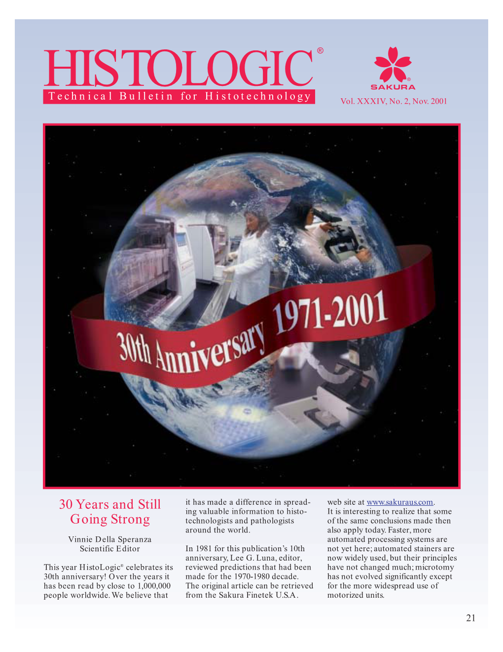 Histologic® Celebrates Its Reviewed Predictions That Had Been Have Not Changed Much; Microtomy 30Th Anniversary! Over the Years It Made for the 1970-1980 Decade