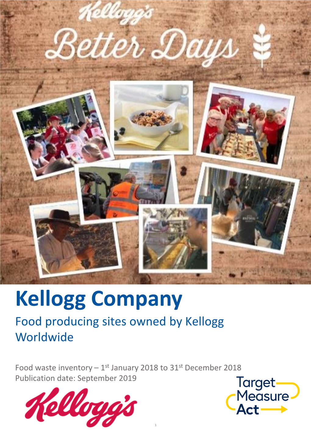 Kellogg Company Food Producing Sites Owned by Kellogg Worldwide