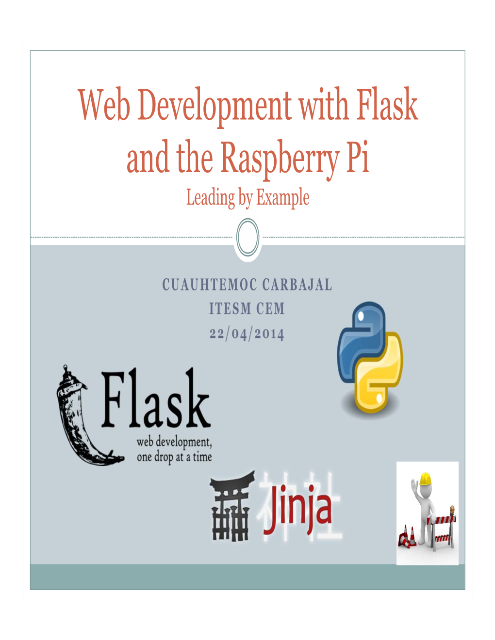 Web Development with Flask and the Raspberry Pi Leading by Example