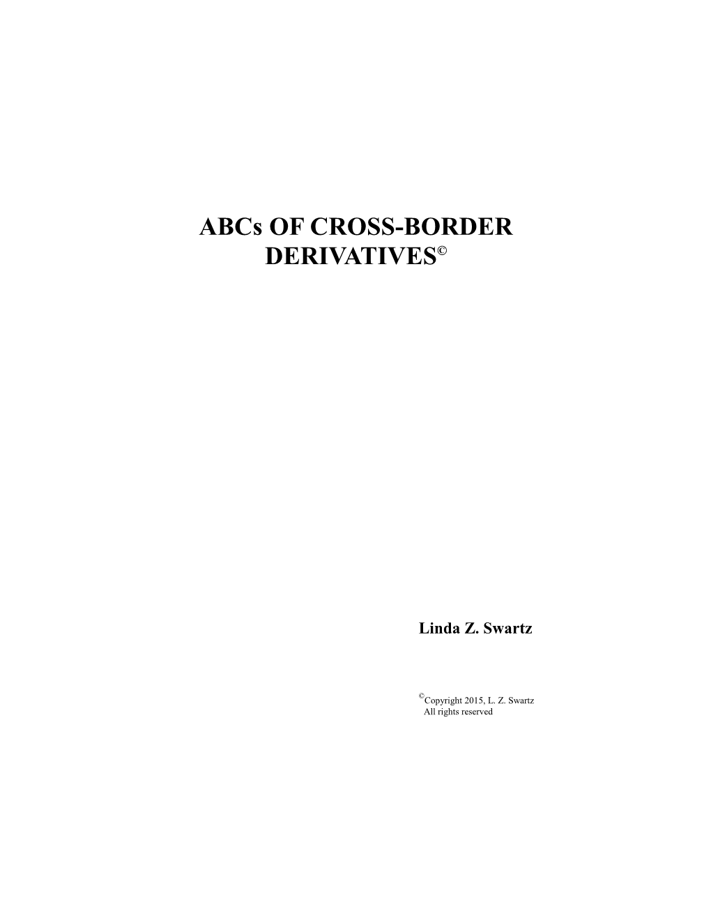 Abcs of CROSS-BORDER DERIVATIVES©