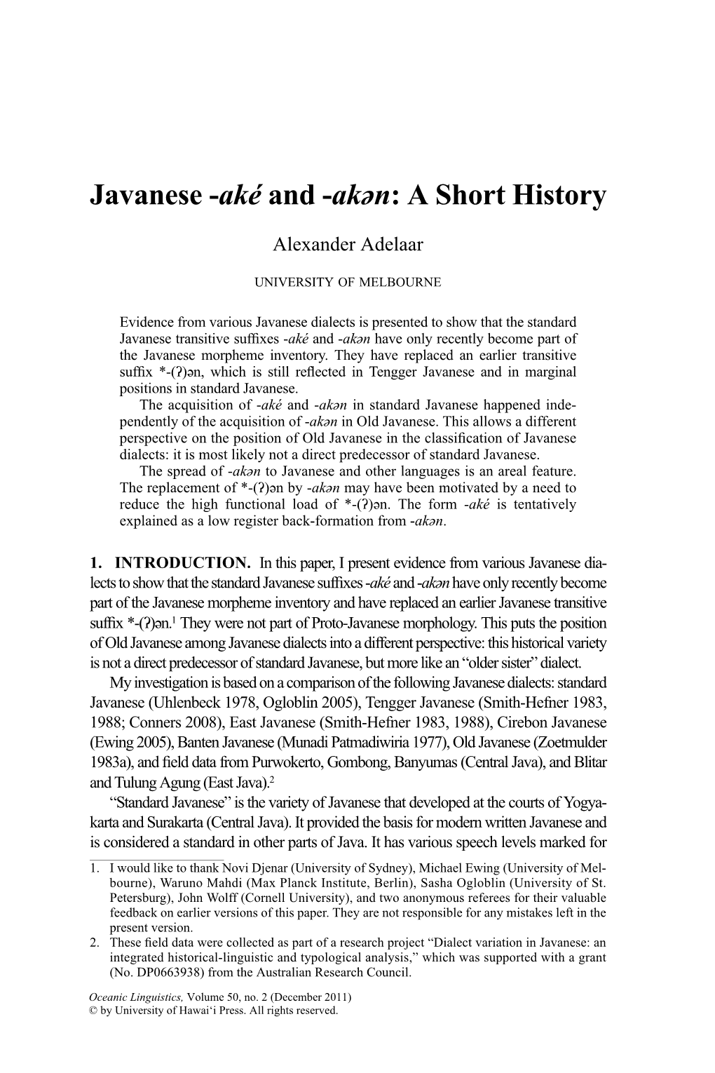 Javanese -Aké and -Akən: a Short History