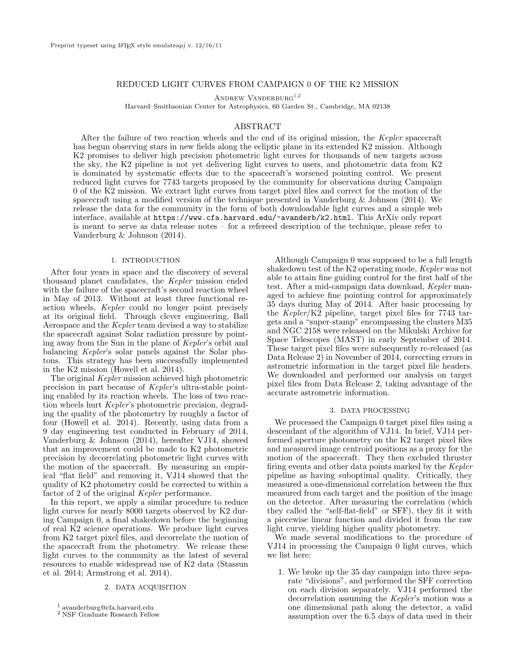 REDUCED LIGHT CURVES from CAMPAIGN 0 of the K2 MISSION Andrew Vanderburg1,2 Harvard–Smithsonian Center for Astrophysics, 60 Garden St., Cambridge, MA 02138