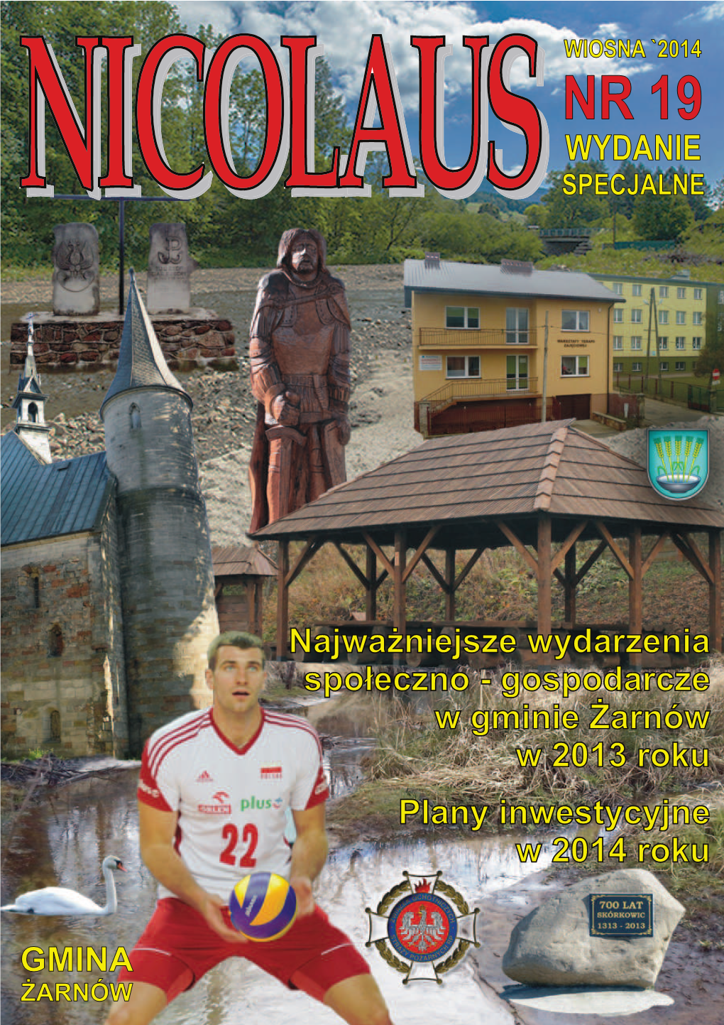 W Żarnowie Oraz Bardzo Ofiarnej I Pełnej Za- Rzyszeń, Które Skutecznie Promują Nasz Region W Kraju