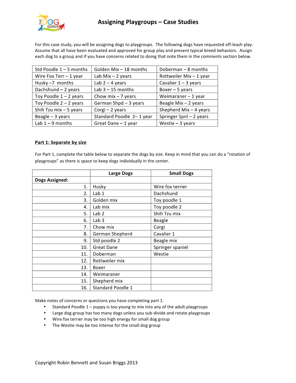 Assigning Playgroups – Case Studies