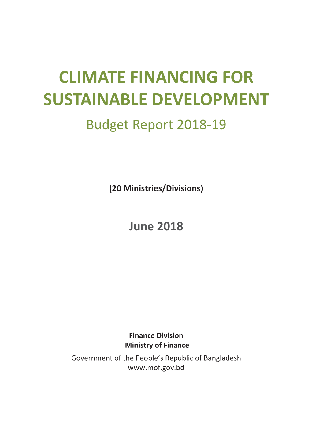 CLIMATE FINANCING for SUSTAINABLE DEVELOPMENT Budget Report 2018-19