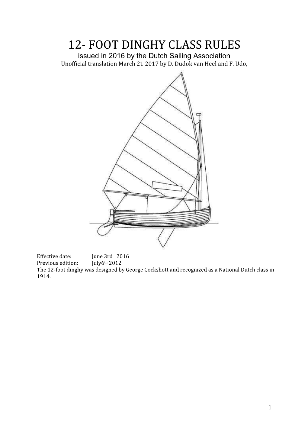 FOOT DINGHY CLASS RULES Issued in 2016 by the Dutch Sailing Association Unofficial Translation March 21 2017 by D