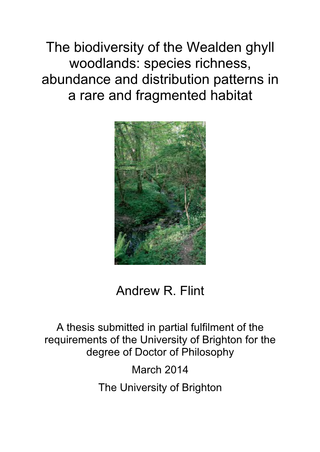 The Biodiversity of the Wealden Ghyll Woodlands: Species Richness, Abundance and Distribution Patterns in a Rare and Fragmented Habitat