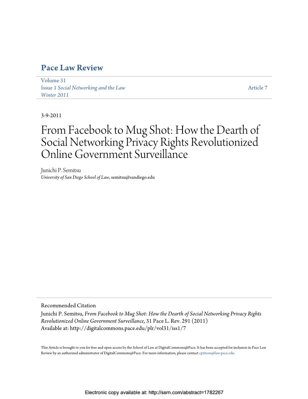From Facebook to Mug Shot: How the Dearth of Social Networking Privacy Rights Revolutionized Online Government Surveillance Junichi P