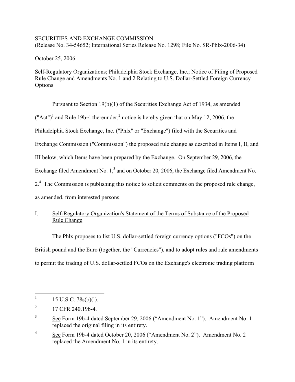 Notice of Filing of Proposed Rule Change and Amendments No. 1 and 2 Relating to US Dollar-Settled Foreign Currency Options