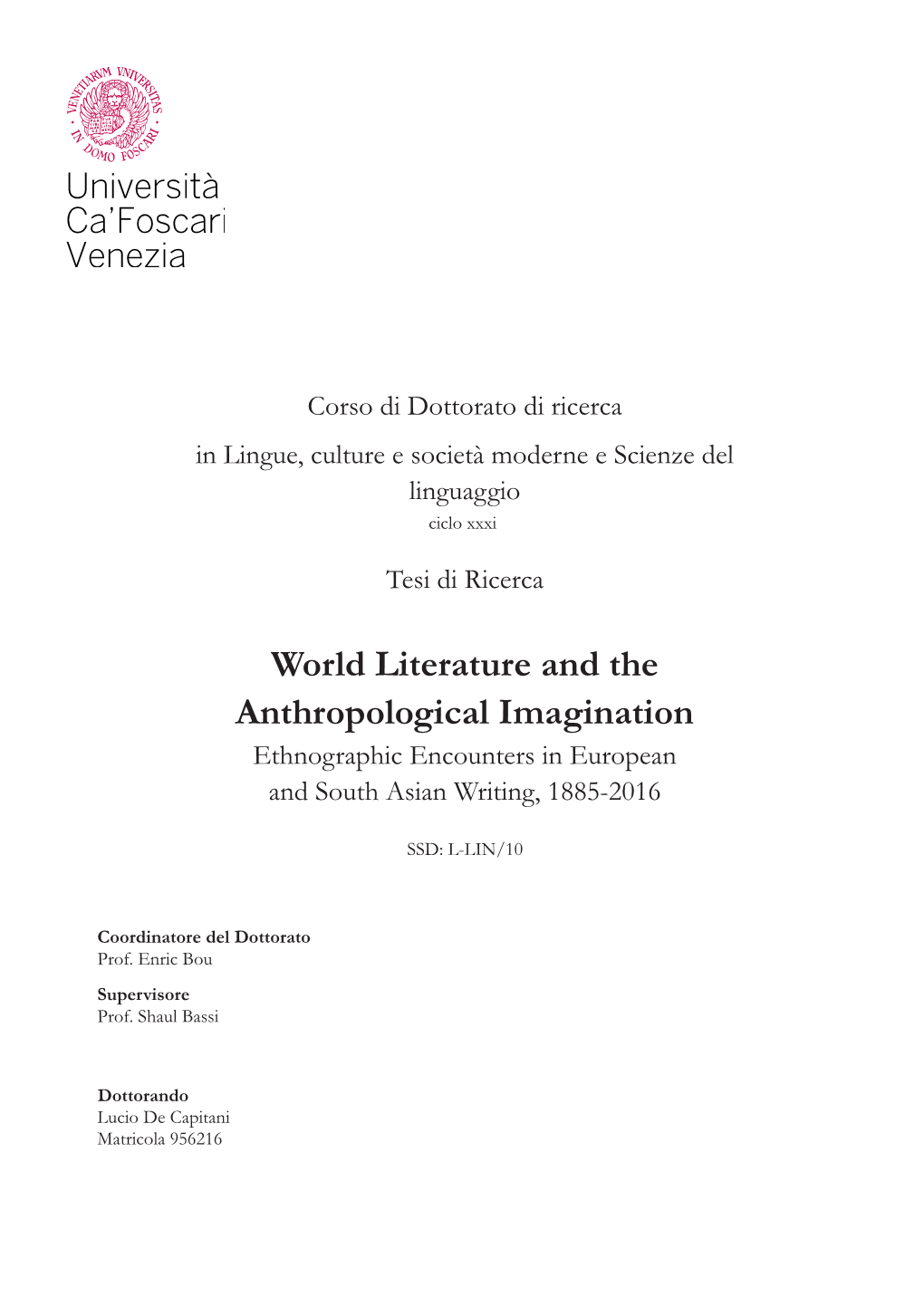 World Literature and the Anthropological Imagination Ethnographic Encounters in European and South Asian Writing, 1885-2016