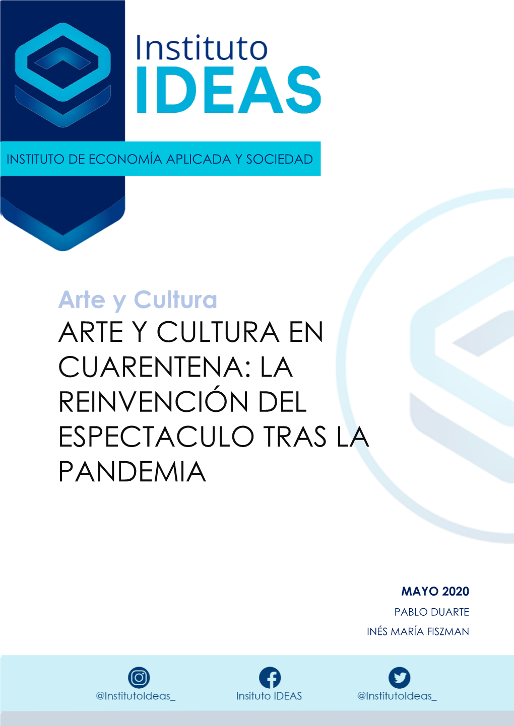 Arte Y Cultura En Cuarentena: La Reinvención Del Espectaculo Tras La Pandemia