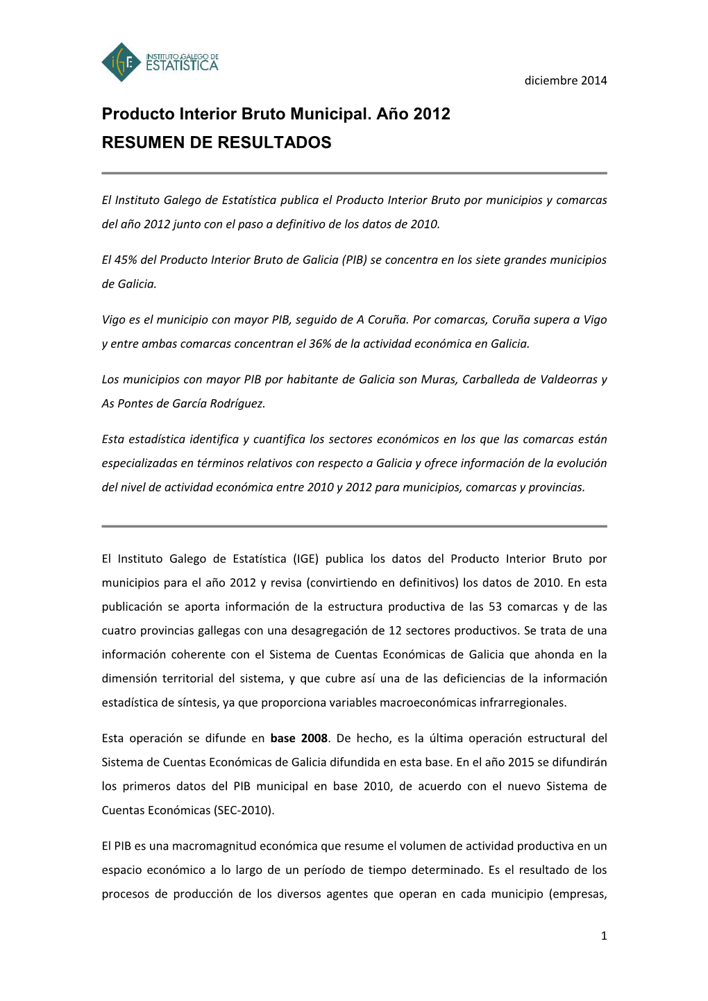 Producto Interior Bruto Municipal. Año 2012 RESUMEN DE RESULTADOS