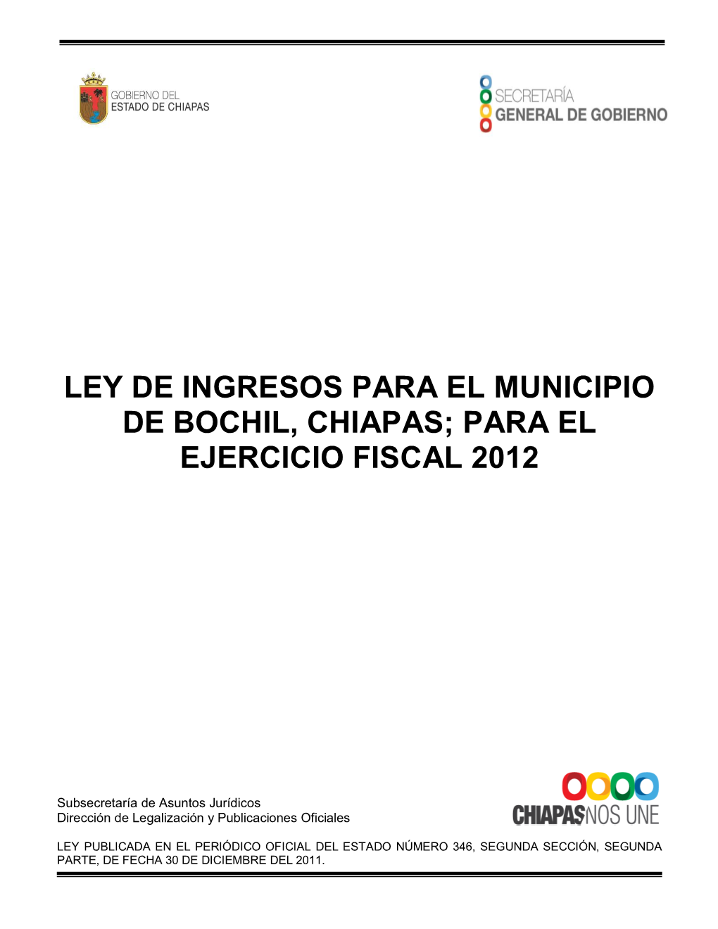 Ley De Ingresos Para El Municipio De Bochil, Chiapas; Para El Ejercicio Fiscal 2012