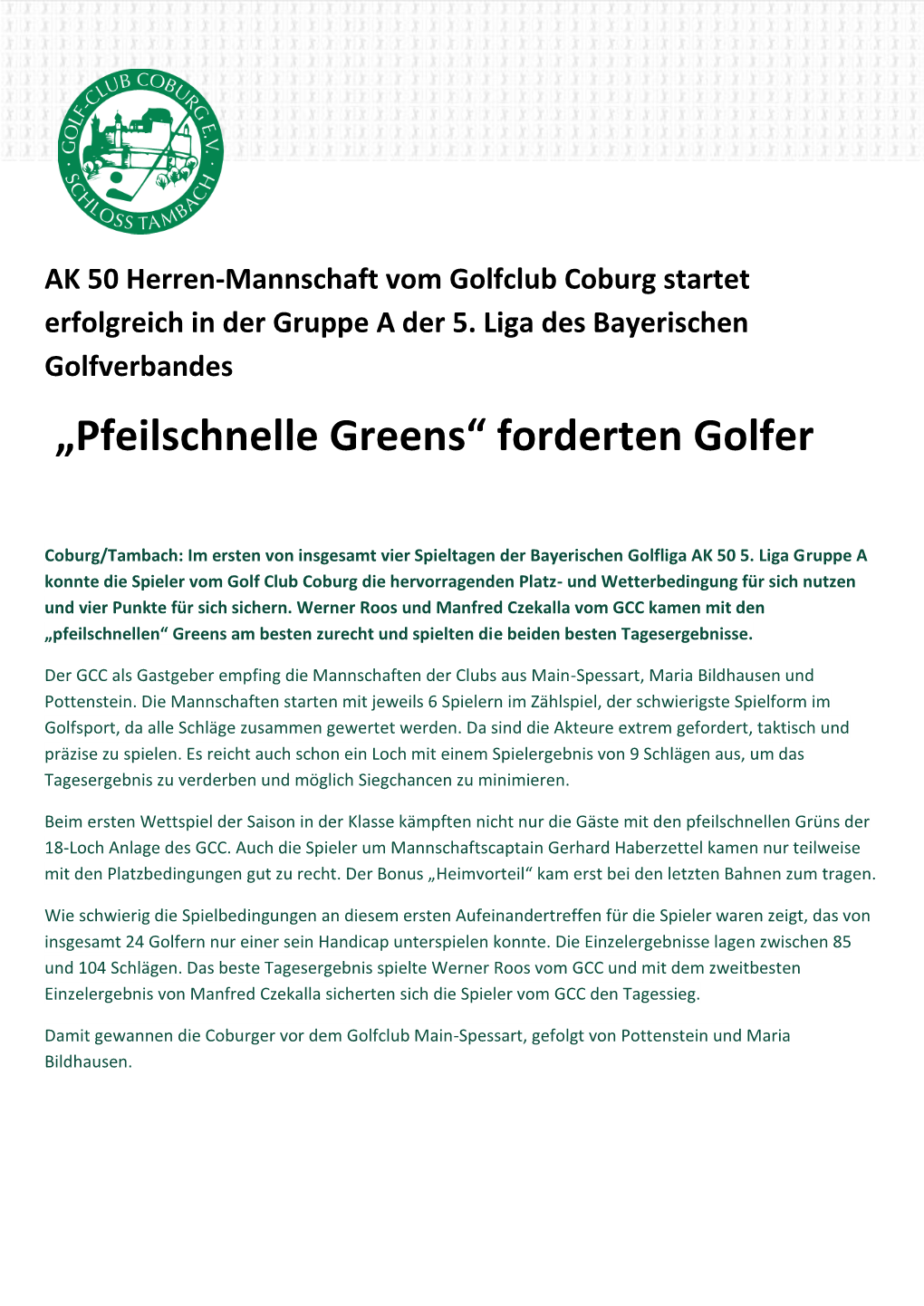 „Pfeilschnelle Greens“ Forderten Golfer