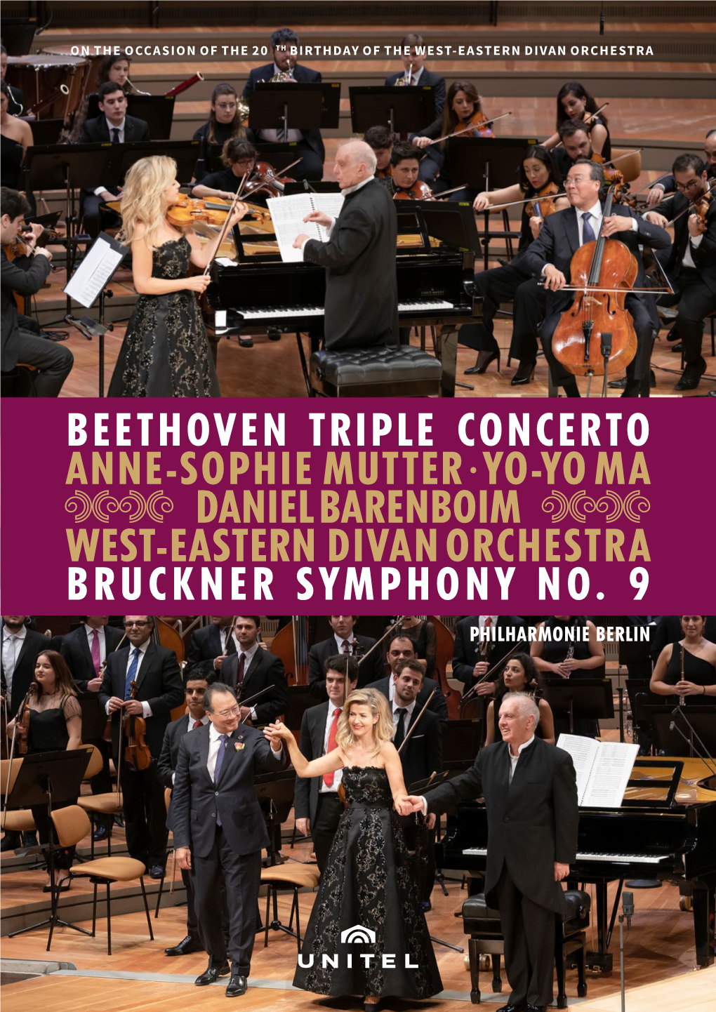 Beethoven Triple Concerto Anne-Sophie Mutter · Yo-Yo Ma Danielbarenboim West-Eastern Divanorchestra Bruckner Symphony No