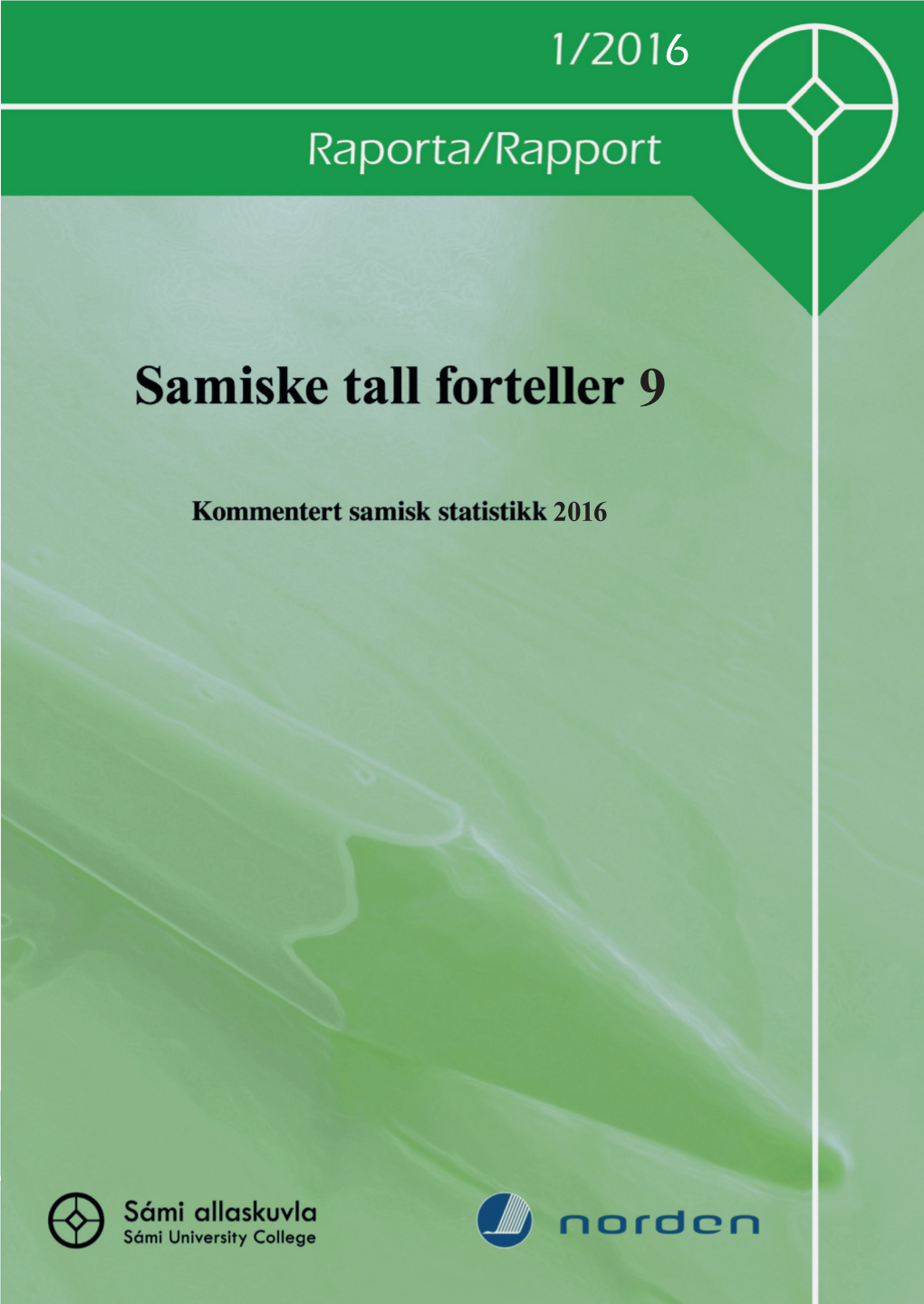 Samiske Tall Forteller 9 Raporta/Rapport 1/2016 2016 9 6