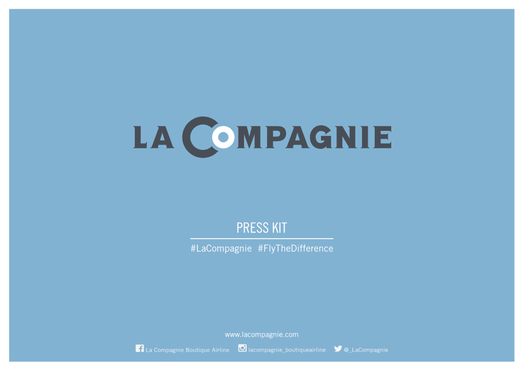 PRESS KIT #Lacompagnie #Flythedifference