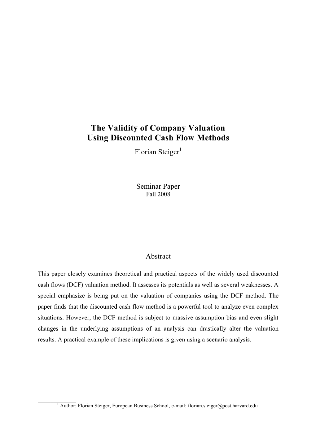 The Validity of Company Valuation Using Discounted Cash Flow Methods Florian Steiger1