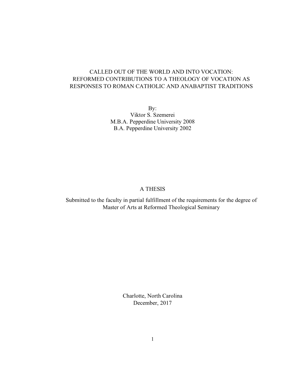 Reformed Contributions to a Theology of Vocation As Responses to Roman Catholic and Anabaptist Traditions