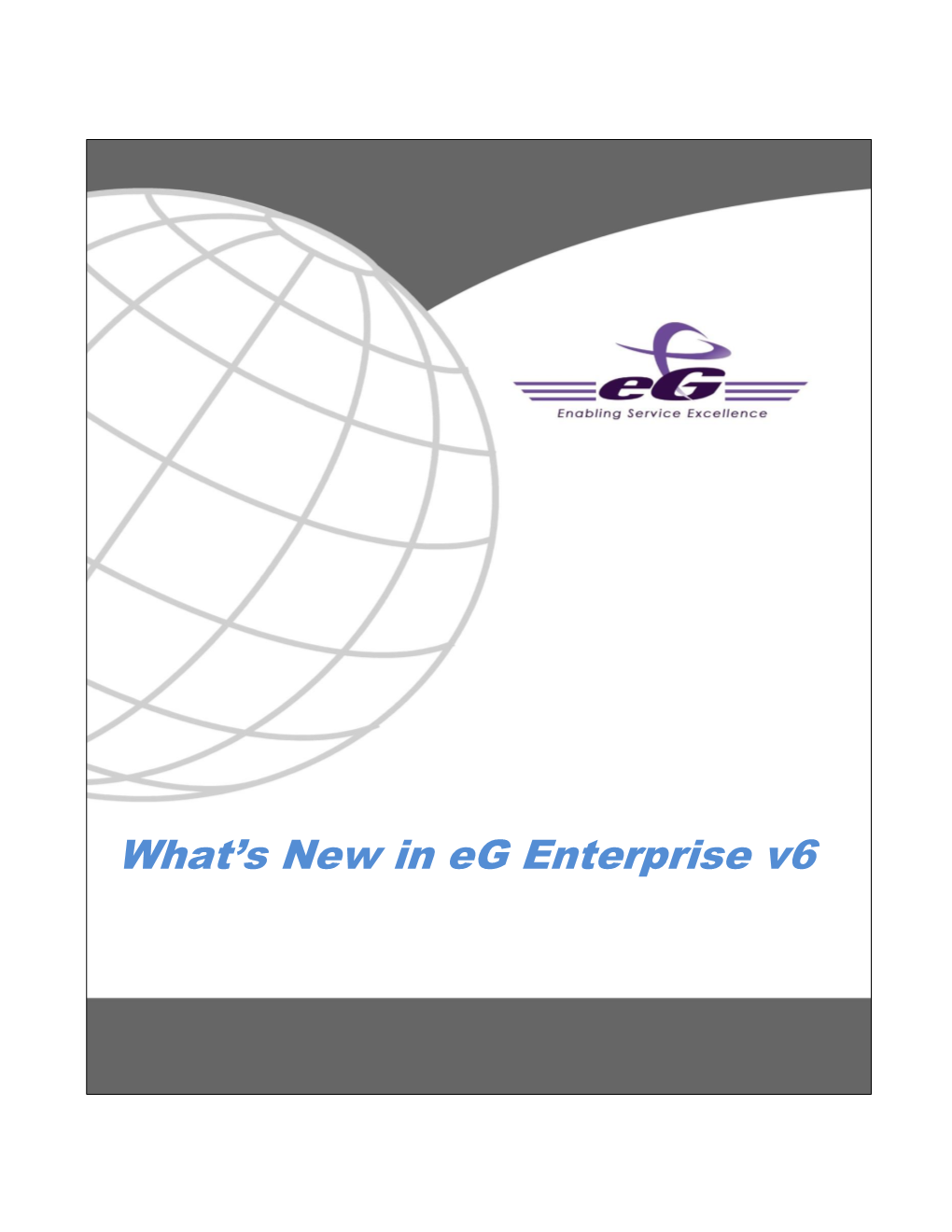 What's New in Eg Enterprise V6