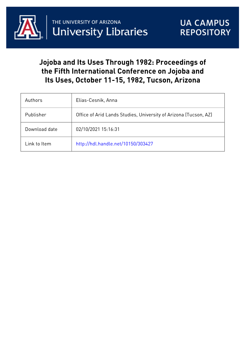Jojoba and Its Uses Through 1982: Proceedings of the Fifth International Conference on Jojoba and Its Uses, October 11-15, 1982, Tucson, Arizona