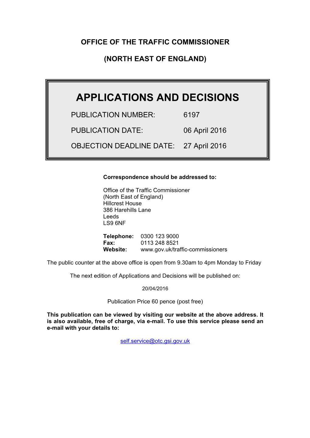 Applications and Decisions: North East of England: 6 April 2016