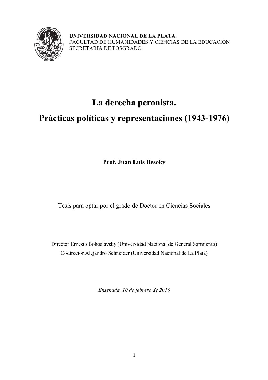 La Derecha Peronista. Prácticas Políticas Y Representaciones (1943-1976)