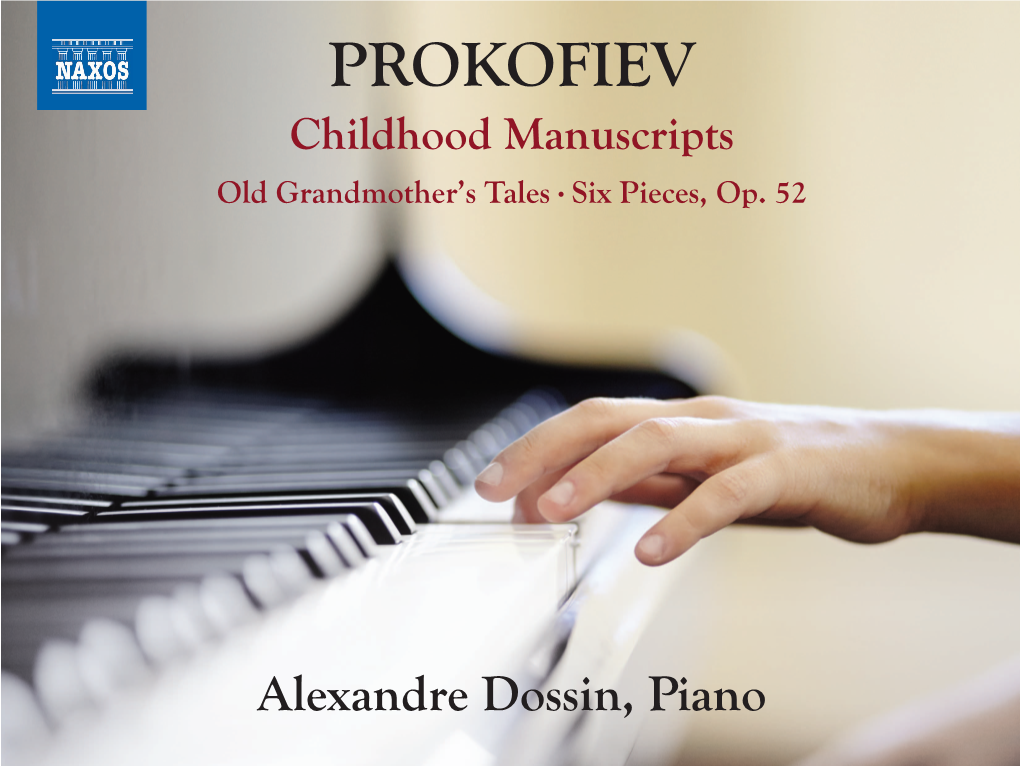 Sergey Prokofiev (1891–1953) PROKOFIEV Childhood Manuscripts · Old Grandmother’S Tales, Op