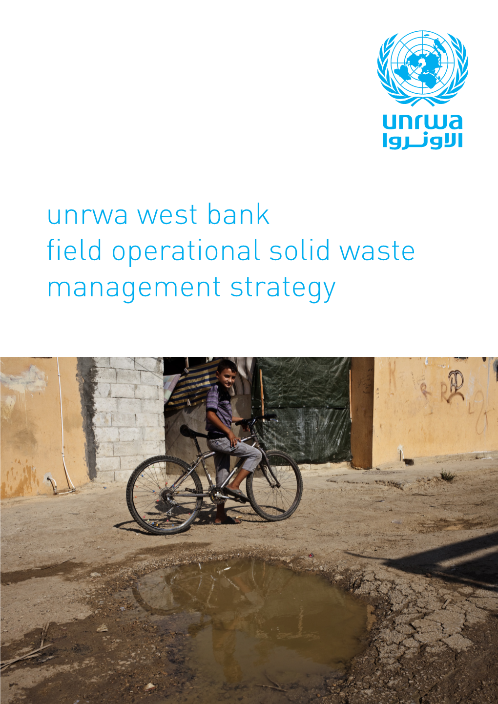 Unrwa West Bank Field Operational Solid Waste Management Strategy
