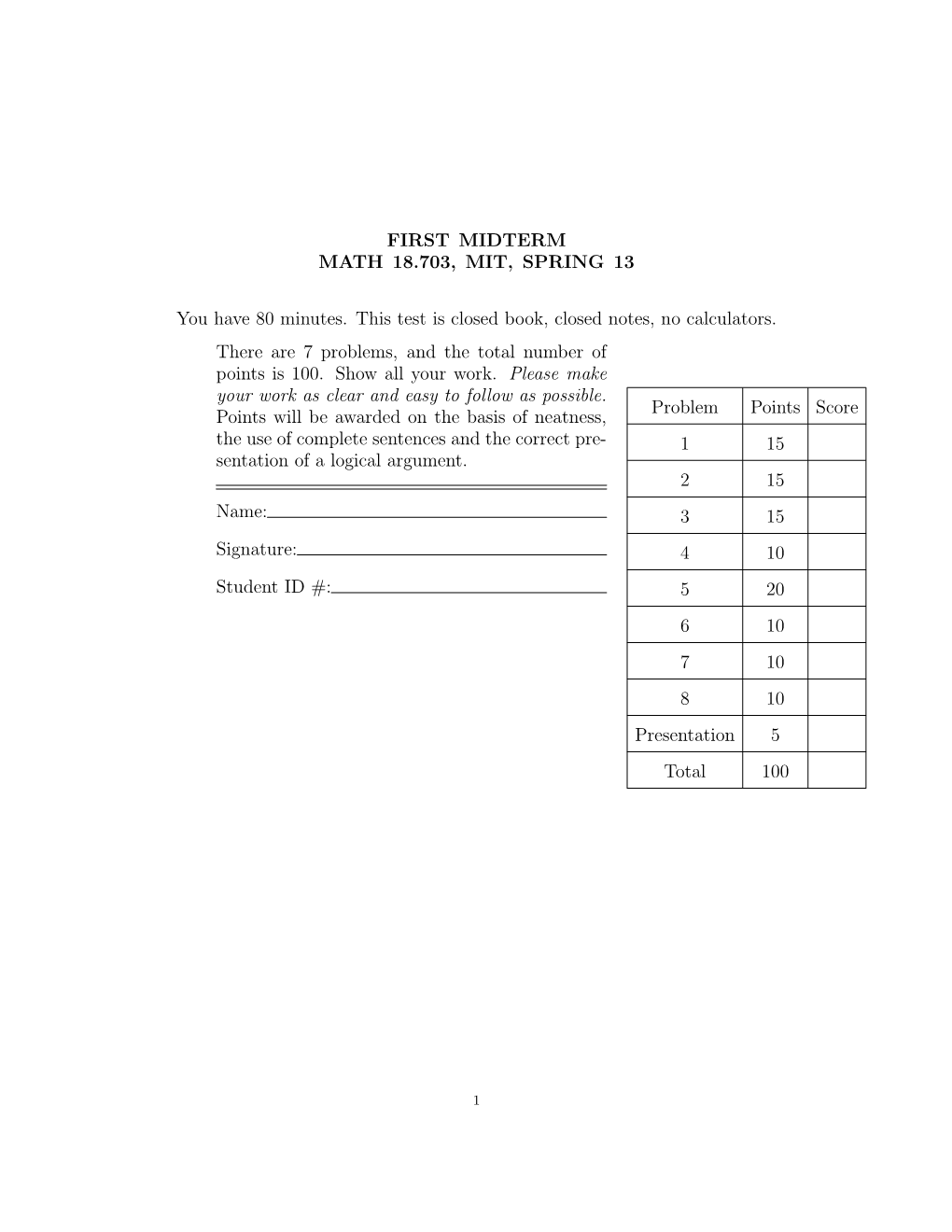 FIRST MIDTERM MATH 18.703, MIT, SPRING 13 You Have 80 Minutes