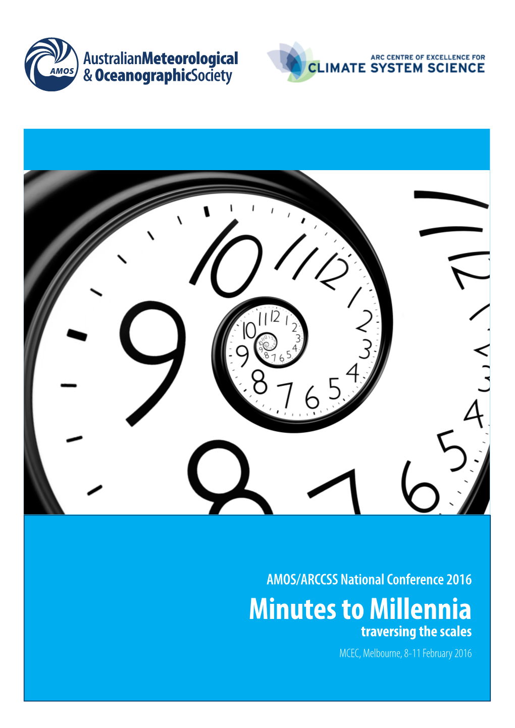 Minutes to Millennia Traversing the Scales MCEC, Melbourne, 8-11 February 2016 TABLE of CONTENTS Plenary Sessions