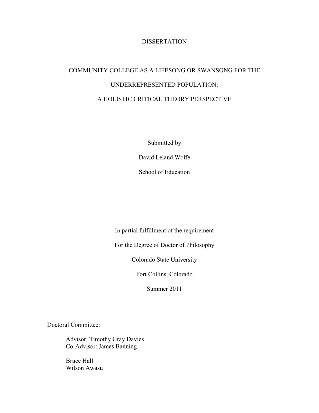 Dissertation Community College As a Lifesong Or Swansong for the Underrepresented Population: a Holistic Critical Theory Perspe