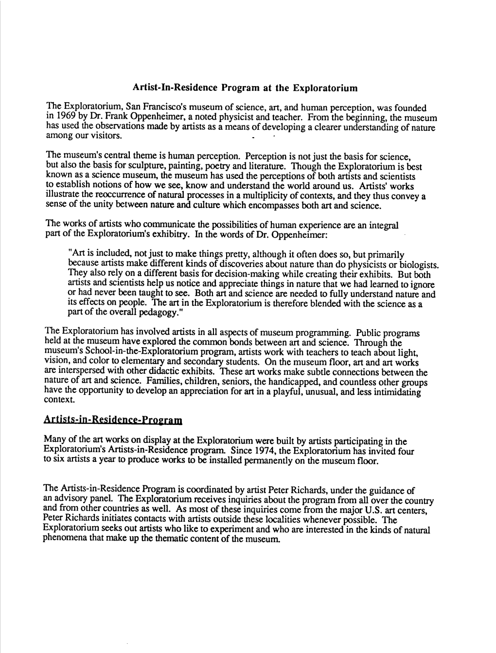 Artist-In-Residence Program at the Exploratorium the Exploratorium, San Francisco's Museum of Science, Art, and Human Perception, Was Founded in 1969 by Dr