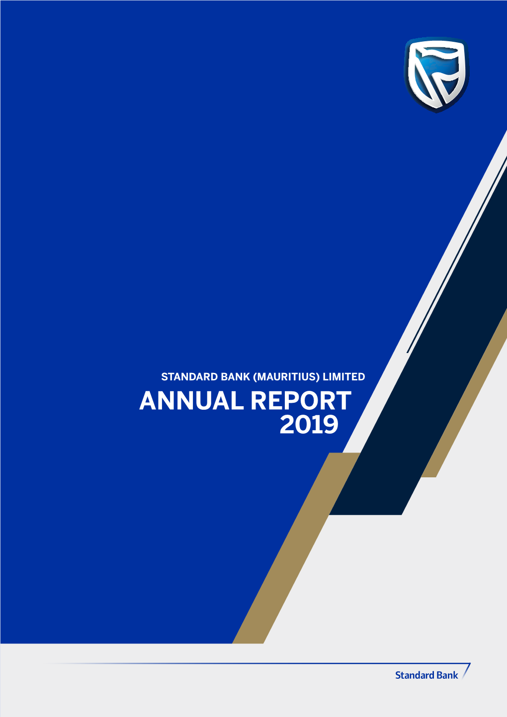 ANNUAL REPORT 2019 STANDARD BANK (MAURITIUS) LIMITED STANDARD BANK (MAURITIUS) LIMITED Annual Report 2019 1