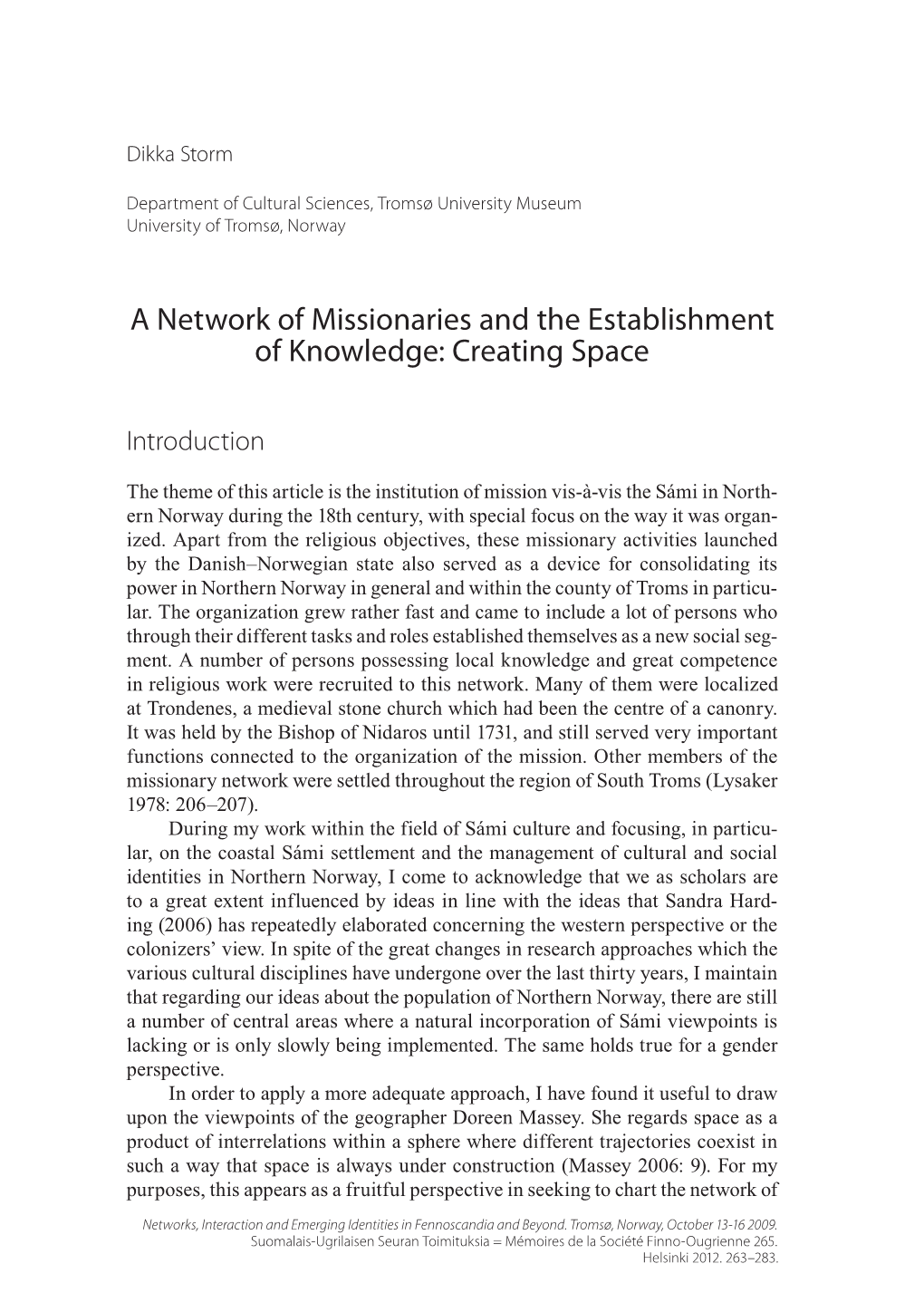 A Network of Missionaries and the Establishment of Knowledge: Creating Space