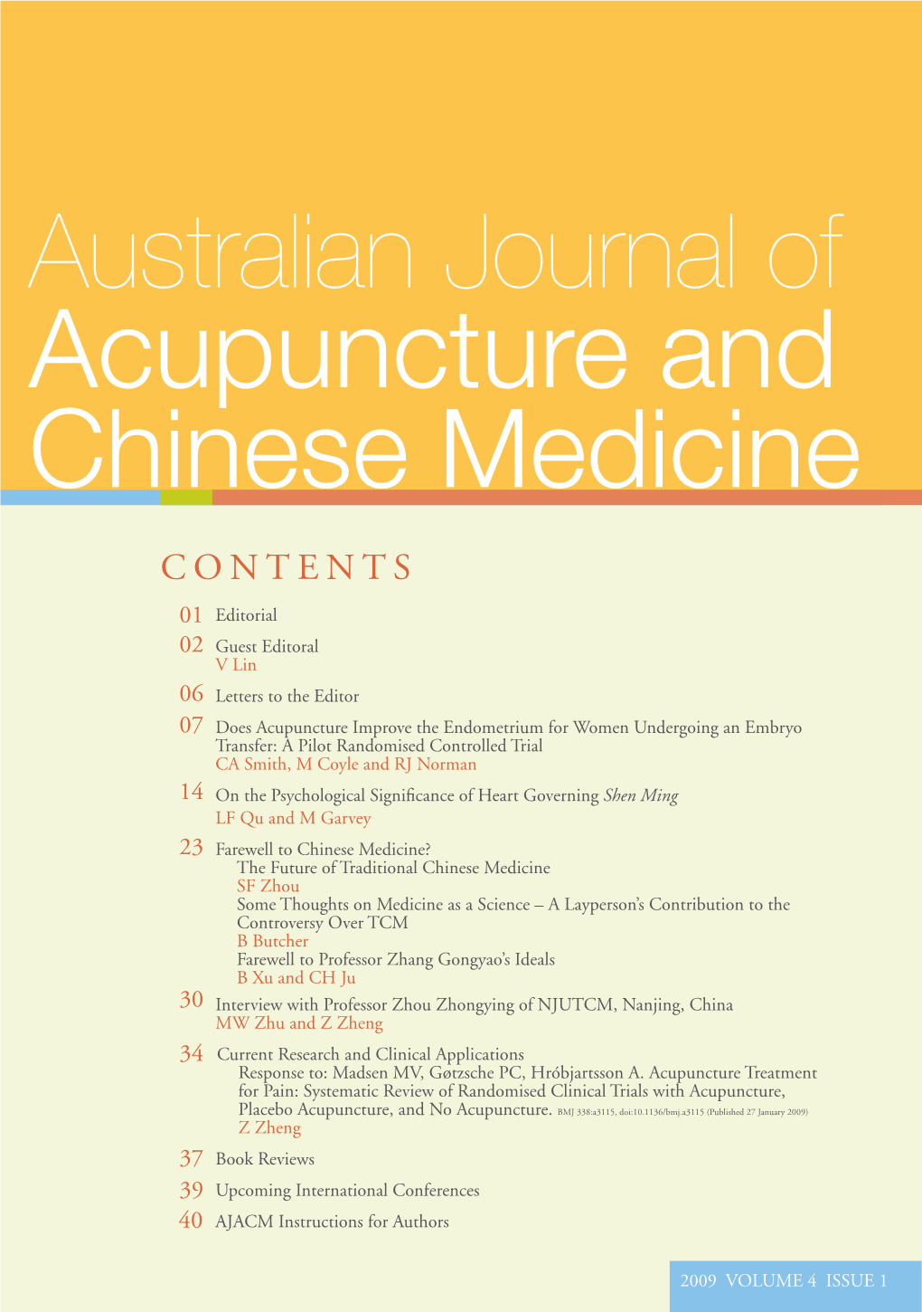 2009 VOLUME 4 ISSUE 1 Australian Journal of Acupuncture and Chinese Medicine