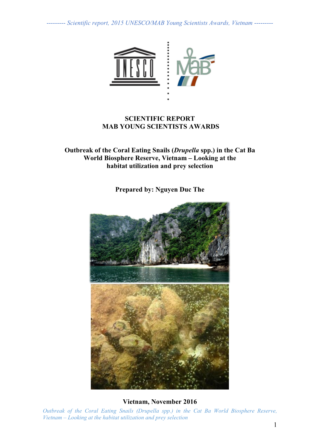 Outbreak of the Coral Eating Snails (Drupella Spp.) in the Cat Ba World Biosphere Reserve, Vietnam – Looking at the Habitat Utilization and Prey Selection